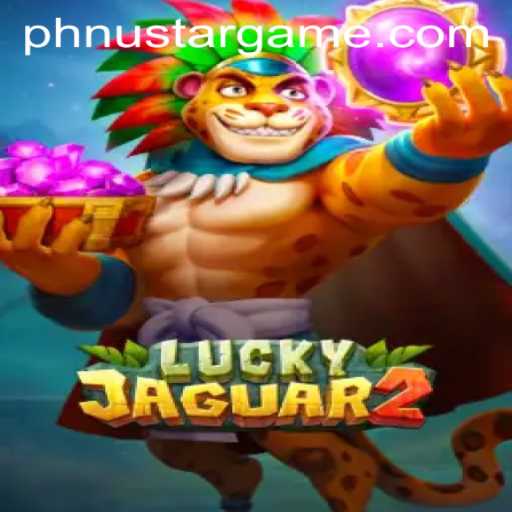 Discover the Exciting World of Luckyjaguar2 on Nustargame.COM