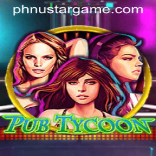 Discover the Dynamic World of PubTycoon on Nustargame.COM