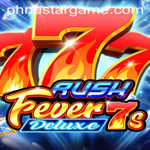 Unveiling RushFever7sDeluxe: The Thrilling Game Experience at Nustargame.COM