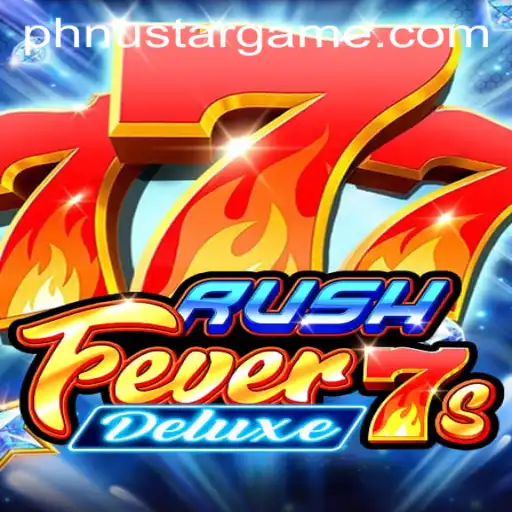 Unveiling RushFever7sDeluxe: The Thrilling Game Experience at Nustargame.COM